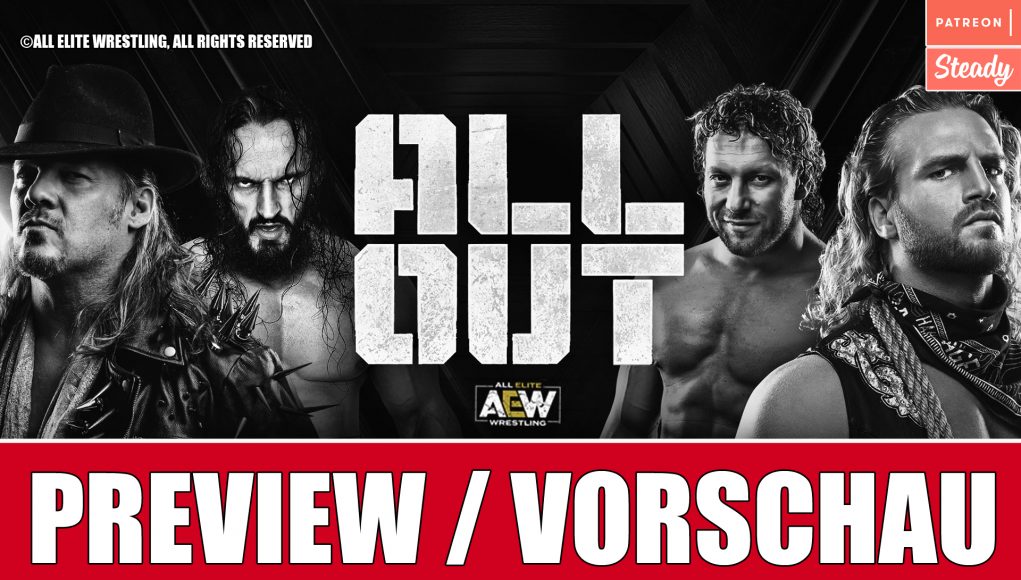 Aew All Out Preview Vorschau Alles Auf Aew Headlock Der Pro Wrestling Podcast